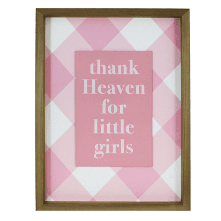 Thank Heaven For Little Girls Wooden Sign