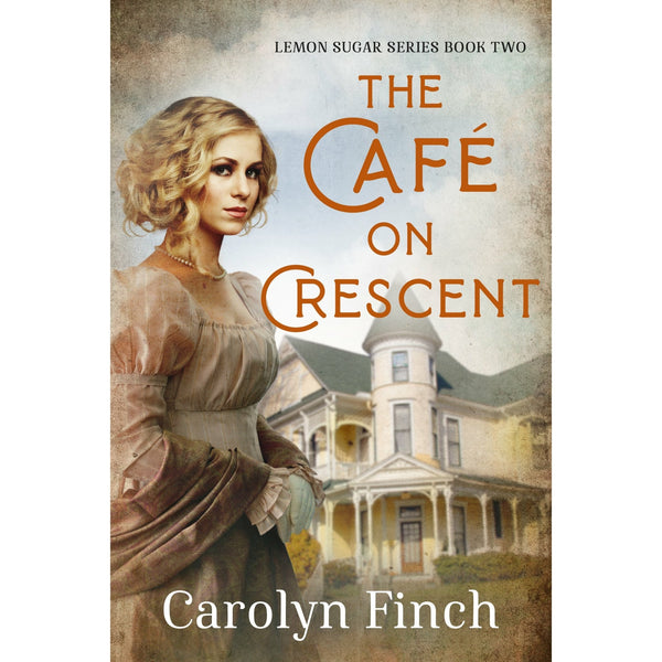 The Cafe on Crescent Lemon Sugar Series Book 2 - Paperback Book