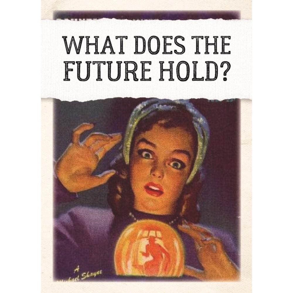 The Future Holds - Greeting Card - Birthday