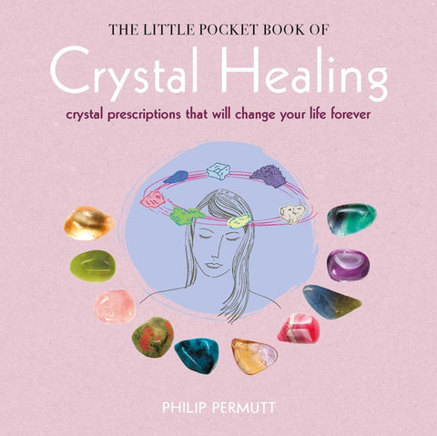 The Little Pocket Book of Crystal Healing - Paperback Book