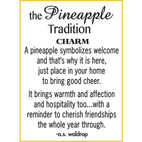 The Pineapple Tradition Charm