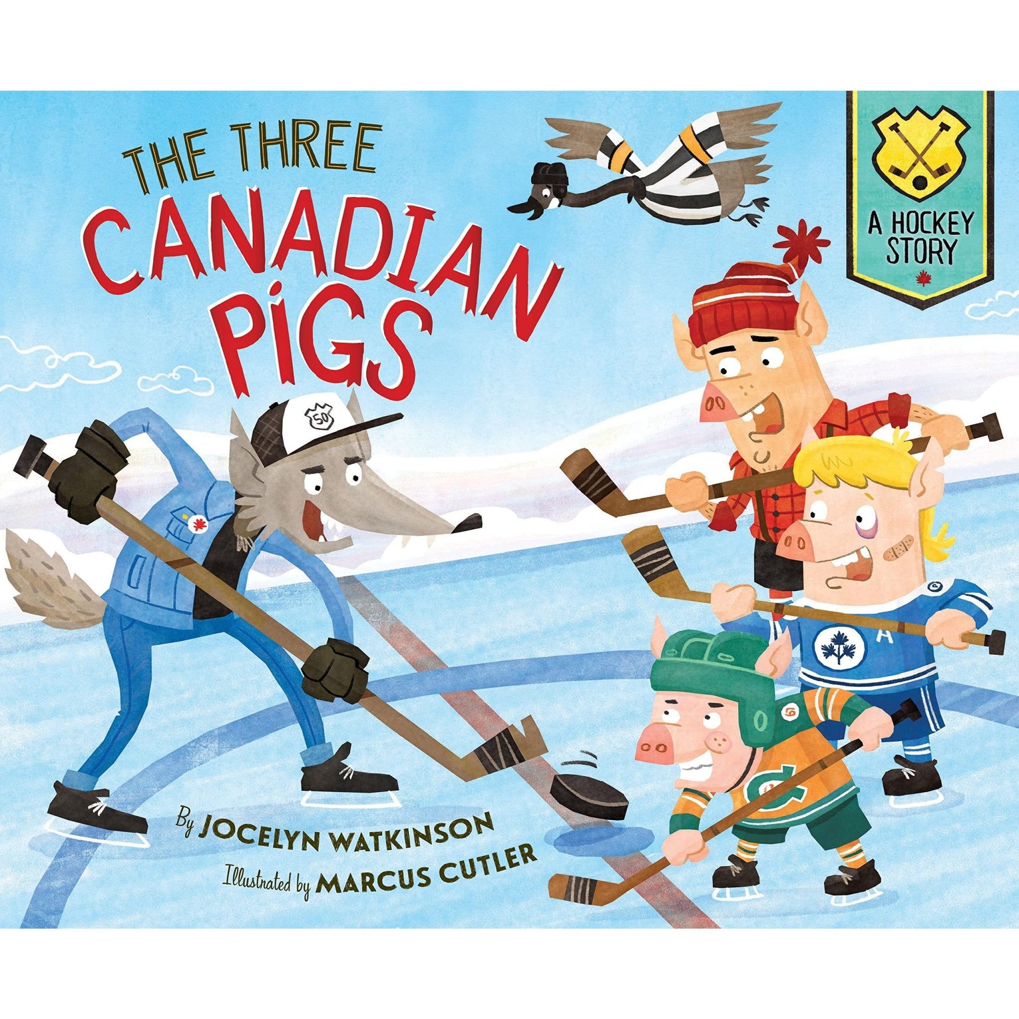 The Three Canadian Pigs: A Hockey Story - Hardcover Book