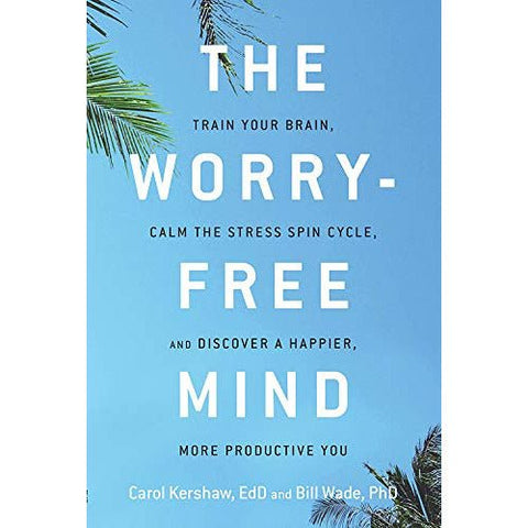 The Worry-Free Mind - Paperback Book