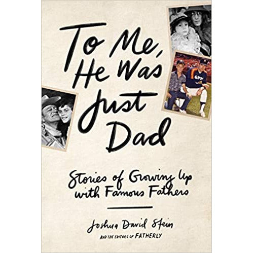 To Me, He Was Just Dad - Hardcover Book
