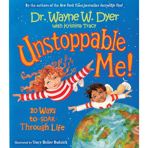 Unstoppable Me! 10 Ways To Soar Through Life - Hardcover Book