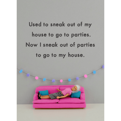 Used To Sneak Out Of My House - Greeting Card - Birthday