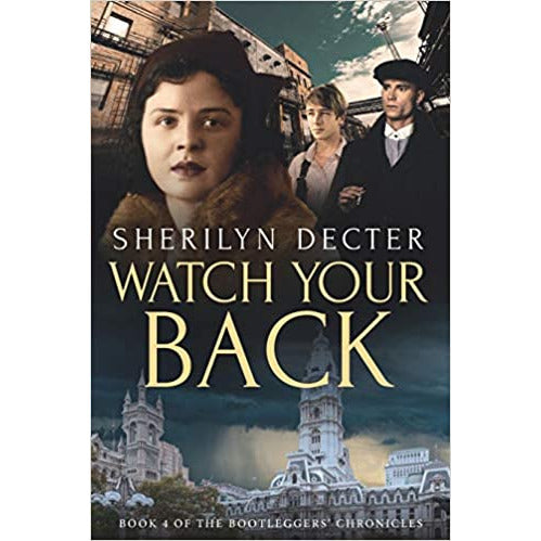 Watch Your Back - Bootleggers' Chronicles, Book 4 - Paperback Book