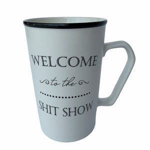 Welcome to the Shit Show Ceramic Mug