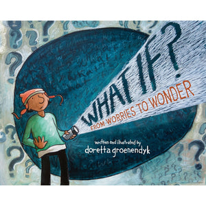 What If? From Worries To Wonder - Hardcover Book