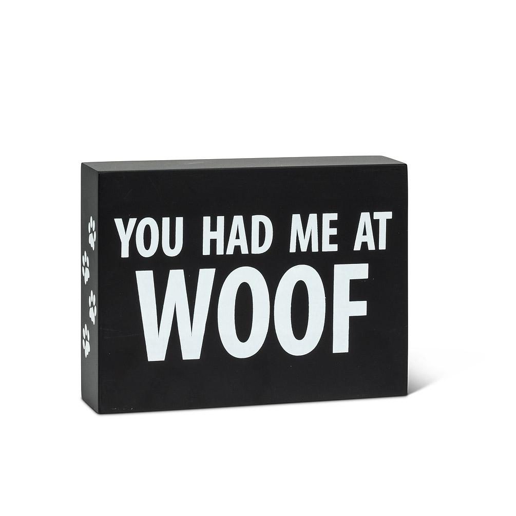 You Had me at Woof Wooden Block
